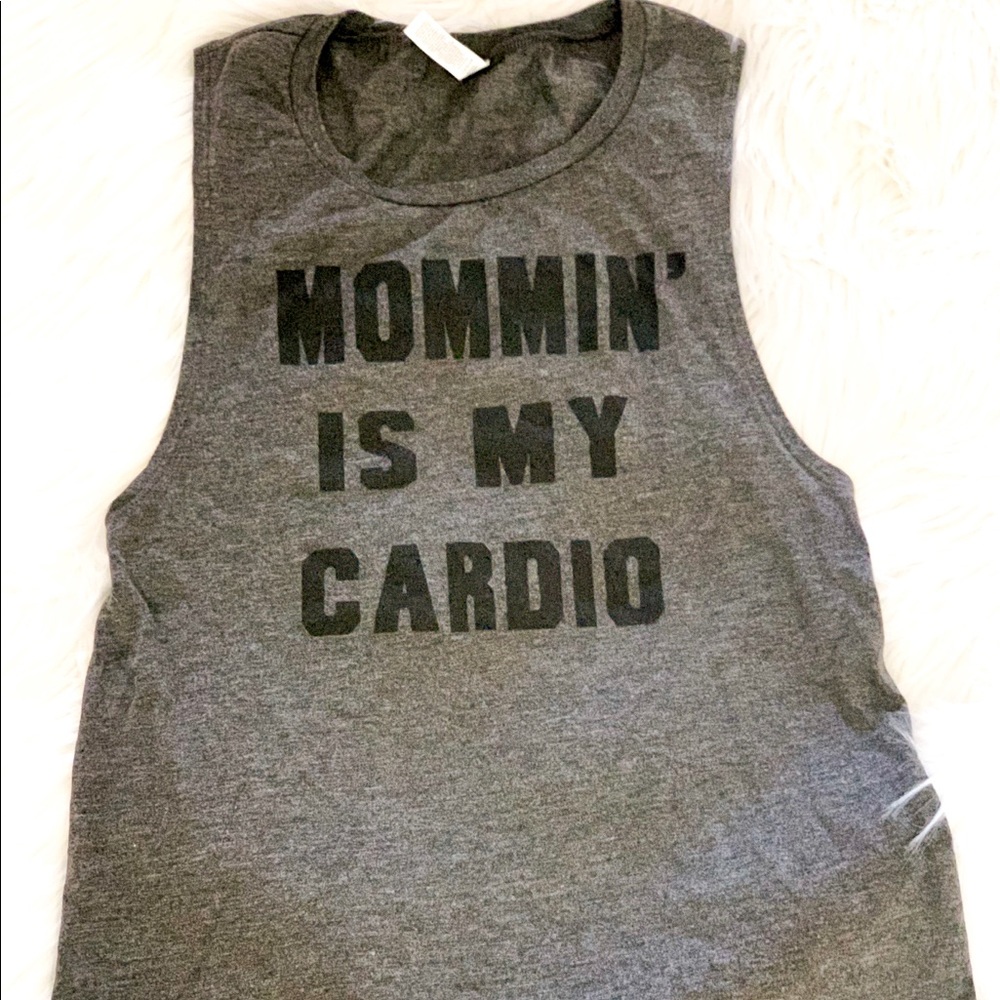 “Mommin’ Is My Cardio” Muscle Tee by Truth Ink